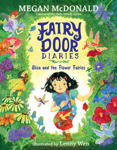 Fairy Door Diaries: Eliza and the Flower Fairies: (A Magical, Whimsical Chapter Book About Fairies and Friendship for Early Readers Ages 5-9 in Grades K-4)