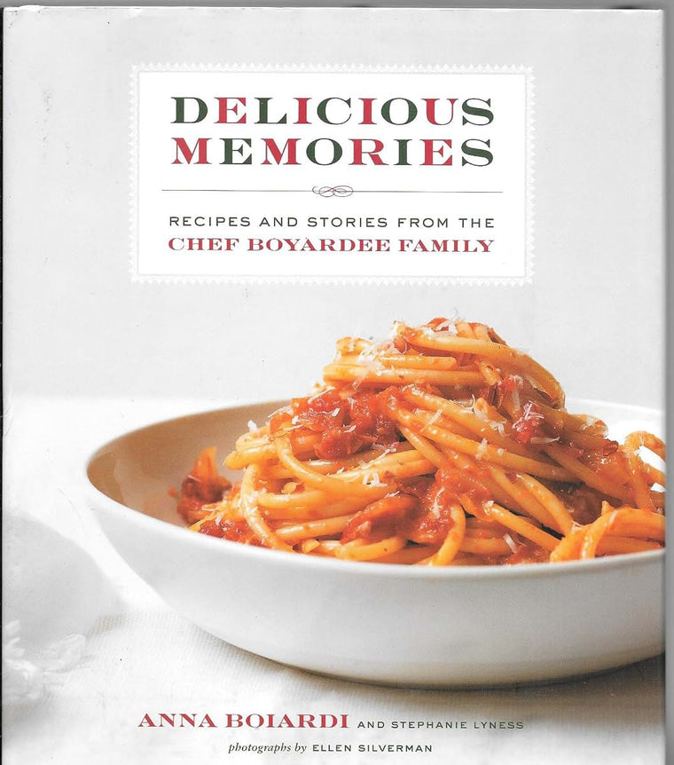Delicious Memories: Recipes and Stories from the Chef Boyardee Family