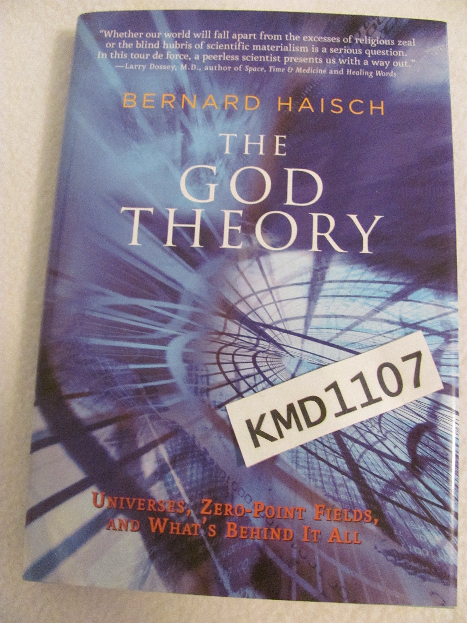 The God Theory: Universes, Zero-point Fields, And What's Behind It All