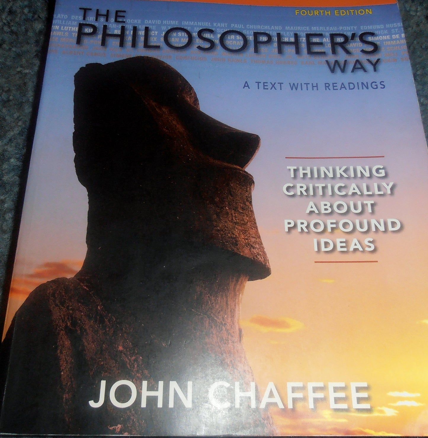 The Philosopher's Way: Thinking Critically About Profound Ideas Fourth Edition