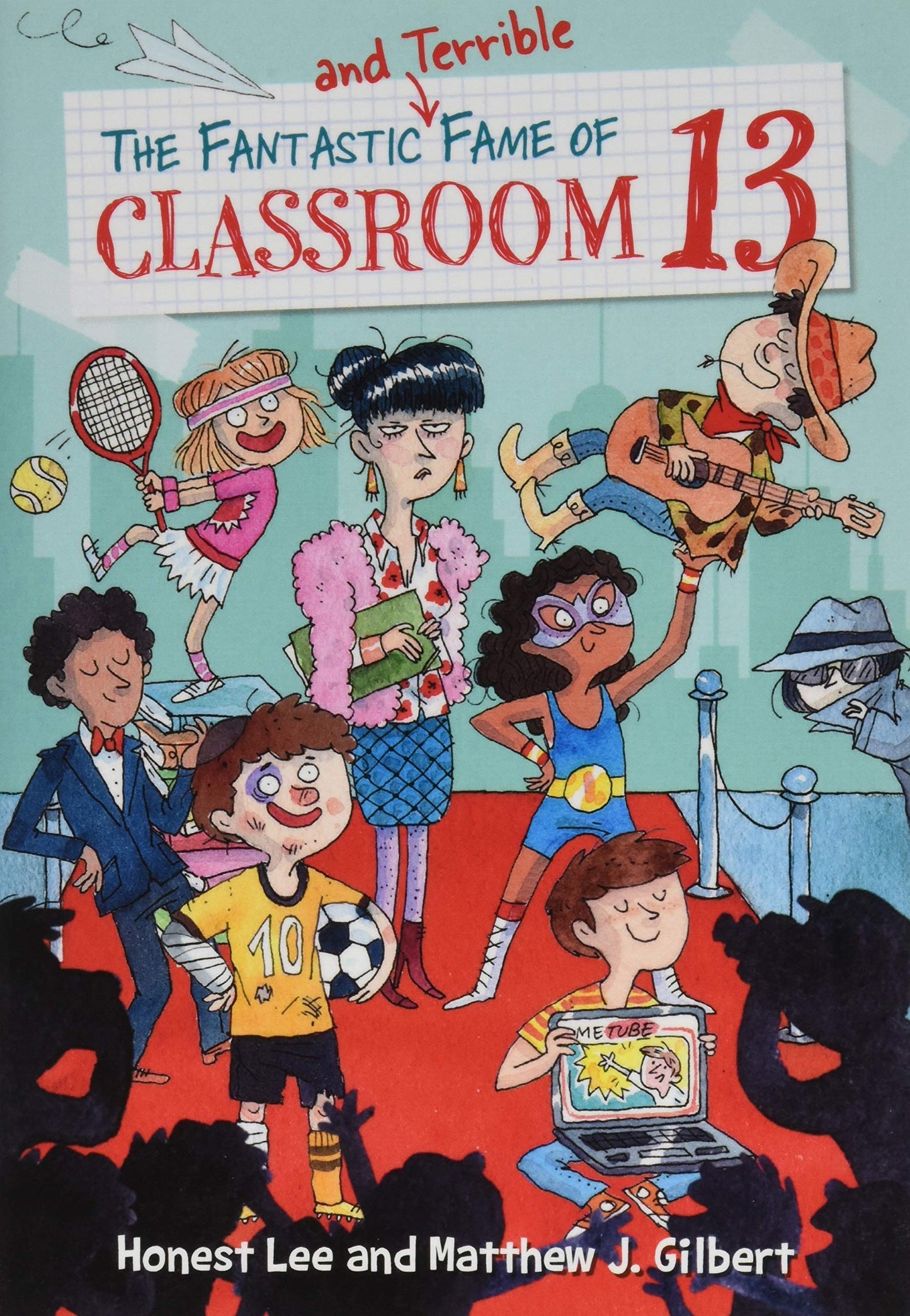 The Fantastic and Terrible Fame of Classroom 13 (Classroom 13, 3)