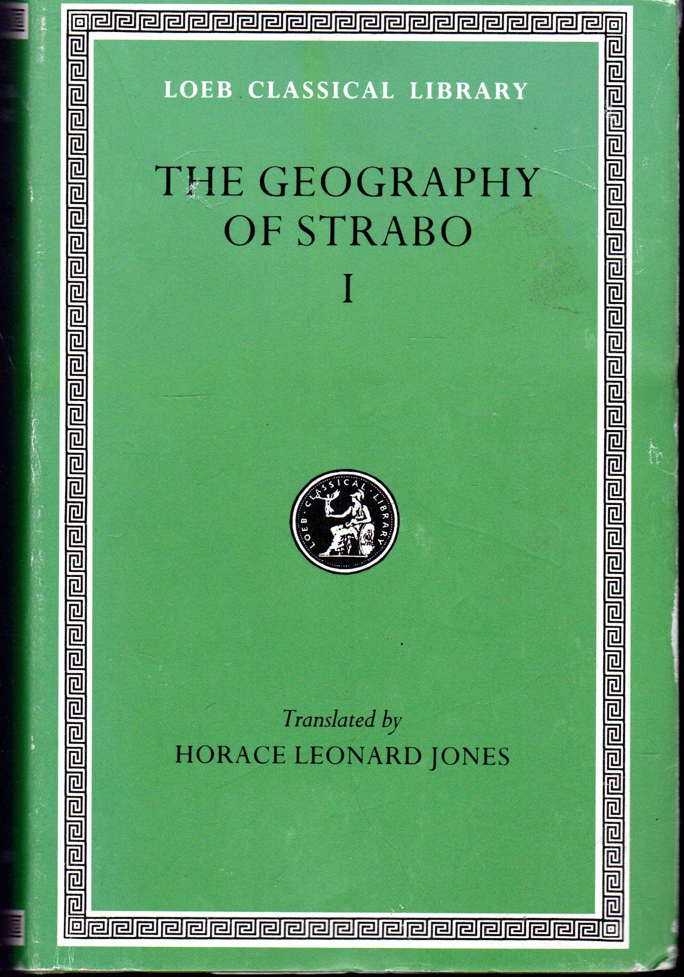 Geography, I: Books 1-2 (Loeb Classical Library) (Volume I)