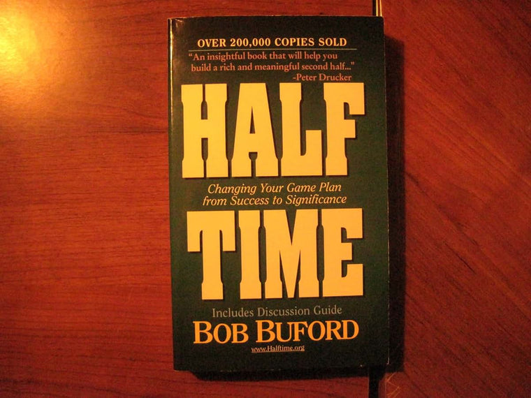 Halftime: Changing Your Game Plan from Success to Significance