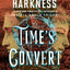 Time's Convert: A Novel