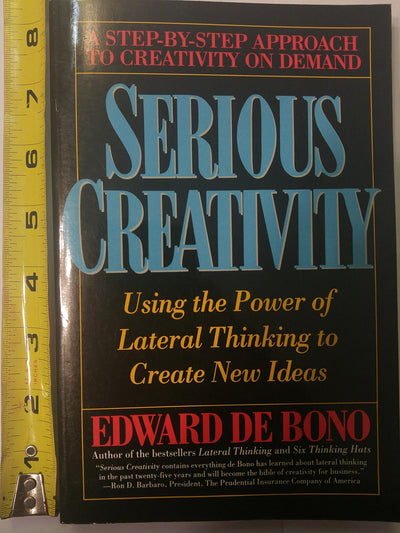 Serious Creativity: Using the Power of Lateral Thinking to Create New Ideas