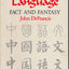 Chinese Language; Fact and Fantasy