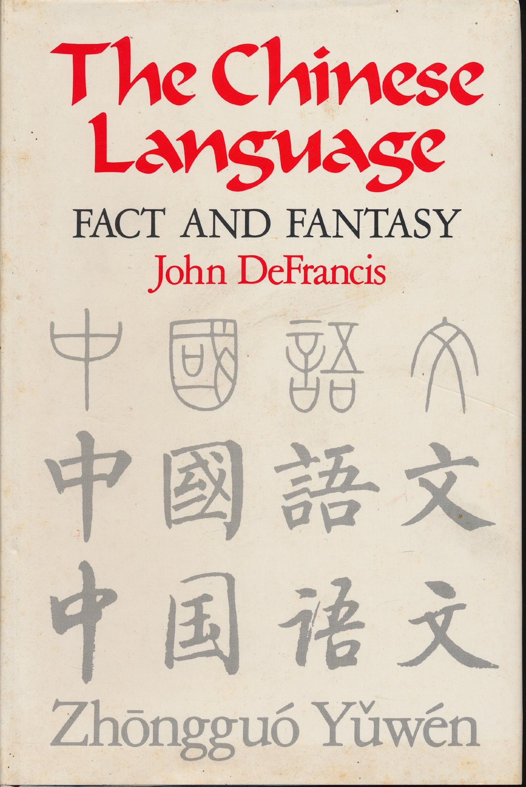 Chinese Language; Fact and Fantasy