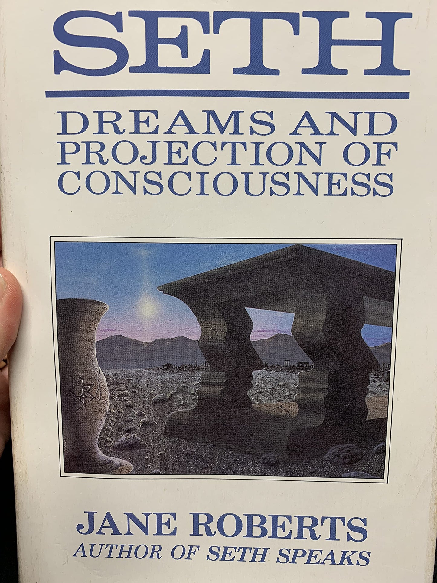 Seth, Dreams and Projections of Consciousness by Seth