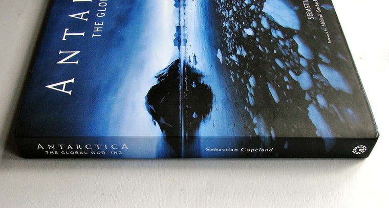 Antarctica: The Global Warning by Sebastian Copeland