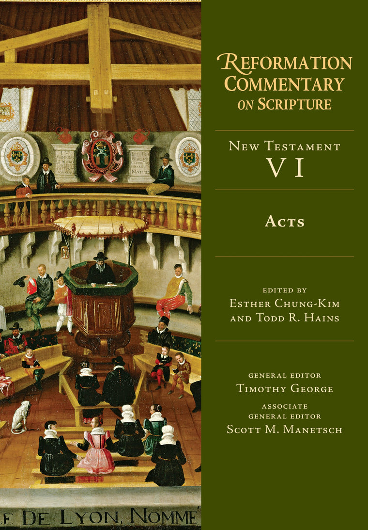 Acts (NT Volume 6) (Reformation Commentary on Scripture Series, NT Volume 6)