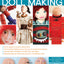 The Complete Photo Guide to Doll Making: *All You Need to Know to Make Dolls * The Essential Reference for Novice and Expert Doll Makers *Packed with ... Instructions for 30 Different Dolls