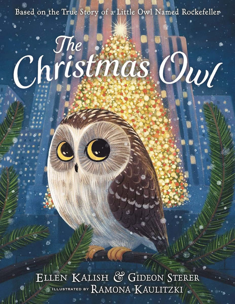 The Christmas Owl: Based on the True Story of a Little Owl N