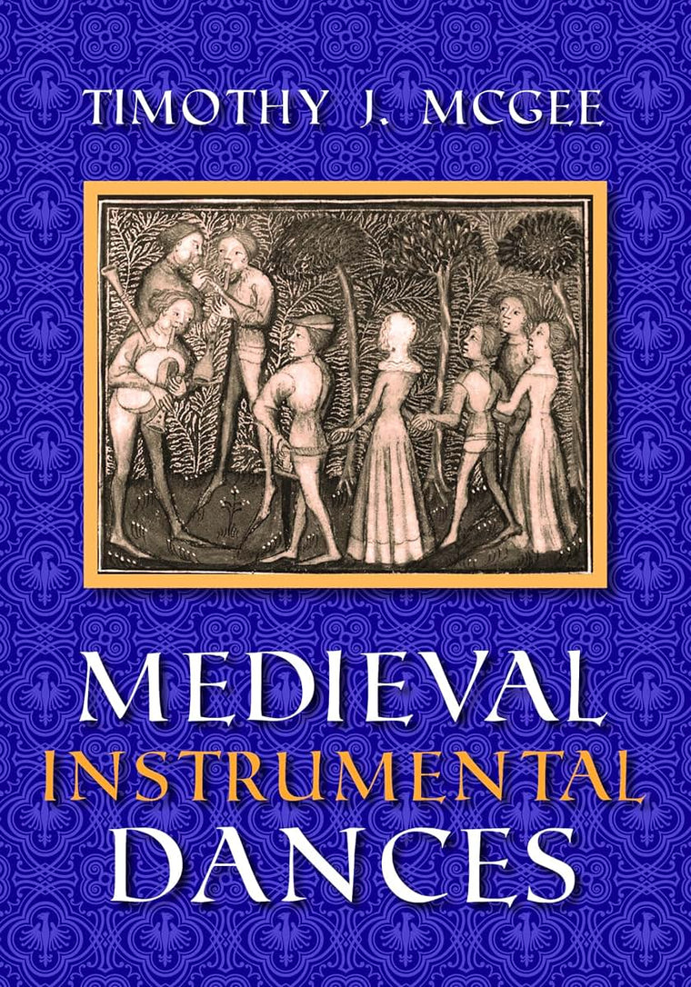 Medieval Instrumental Dances (Music Scholarship and Performance)