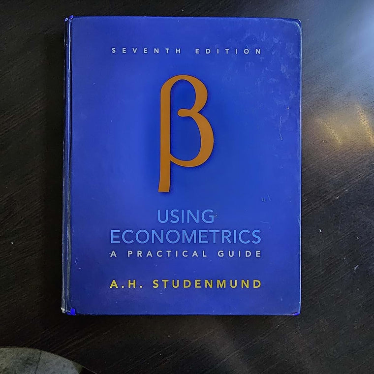 Using Econometrics: A Practical Guide by Studenmund, A.