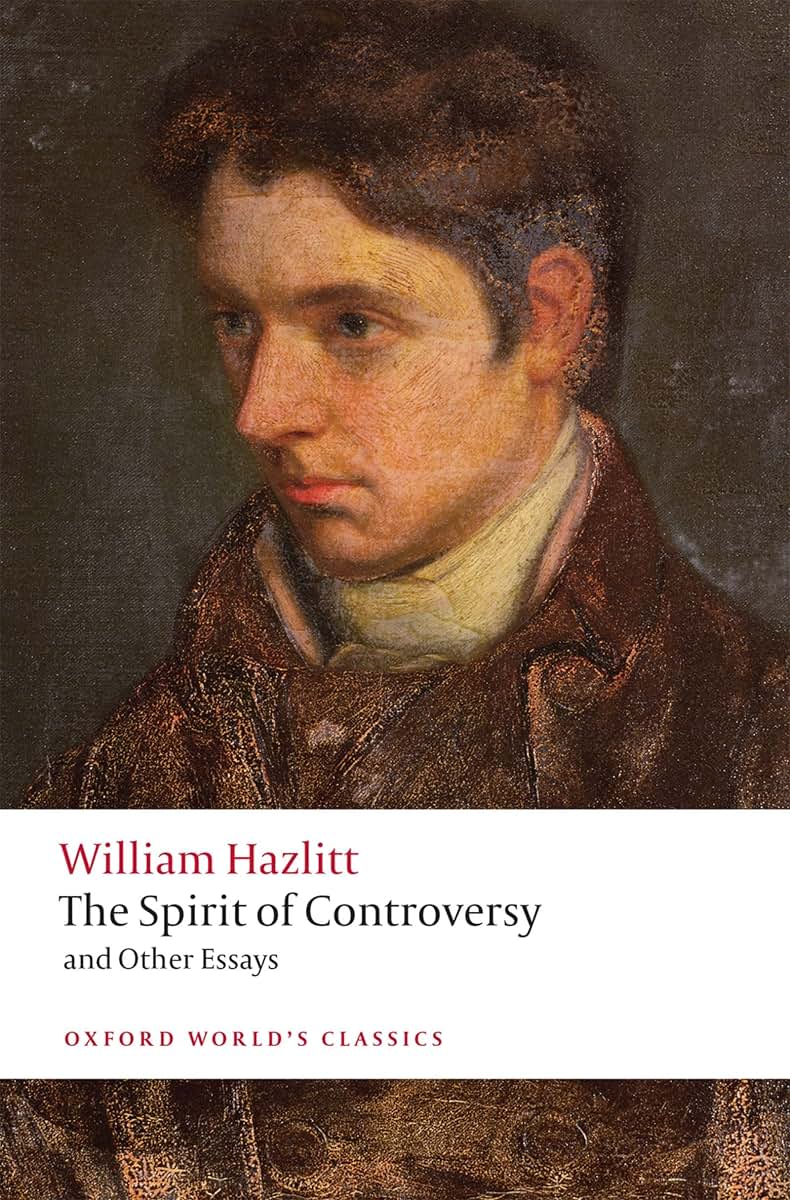 The Spirit of Controversy: and Other Essays (Oxford World's Classics)