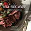 Buck, Buck, Moose: Recipes and Techniques for Cooking Deer,