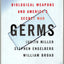 Germs : Biological Weapons and Americas Secret War by Miller