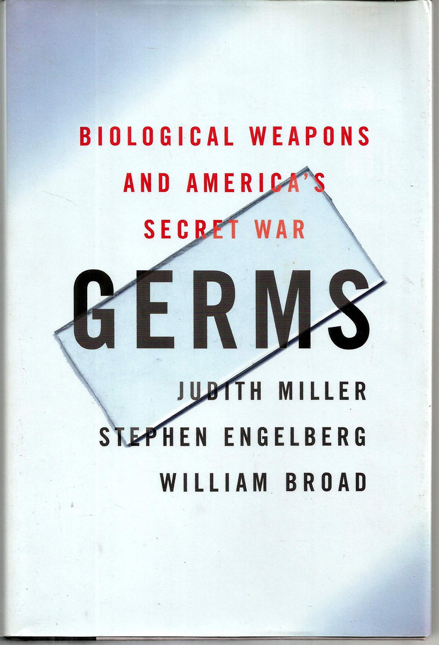 Germs : Biological Weapons and Americas Secret War by Miller