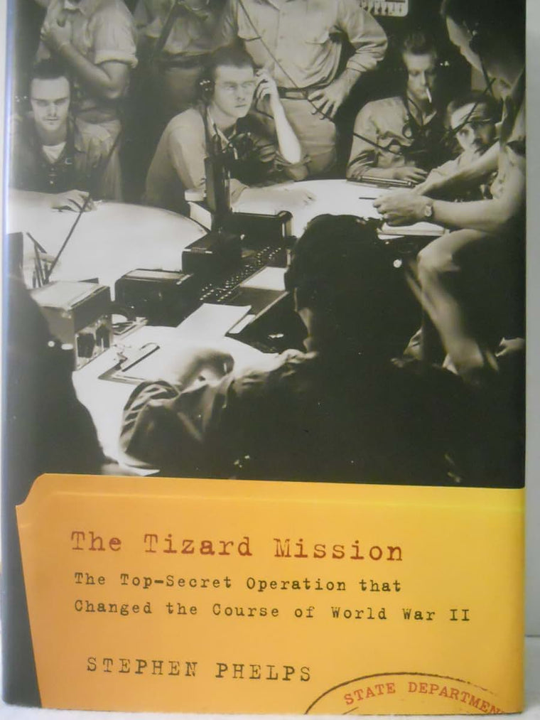 The Tizard Mission: The Top-Secret Operation That Changed th
