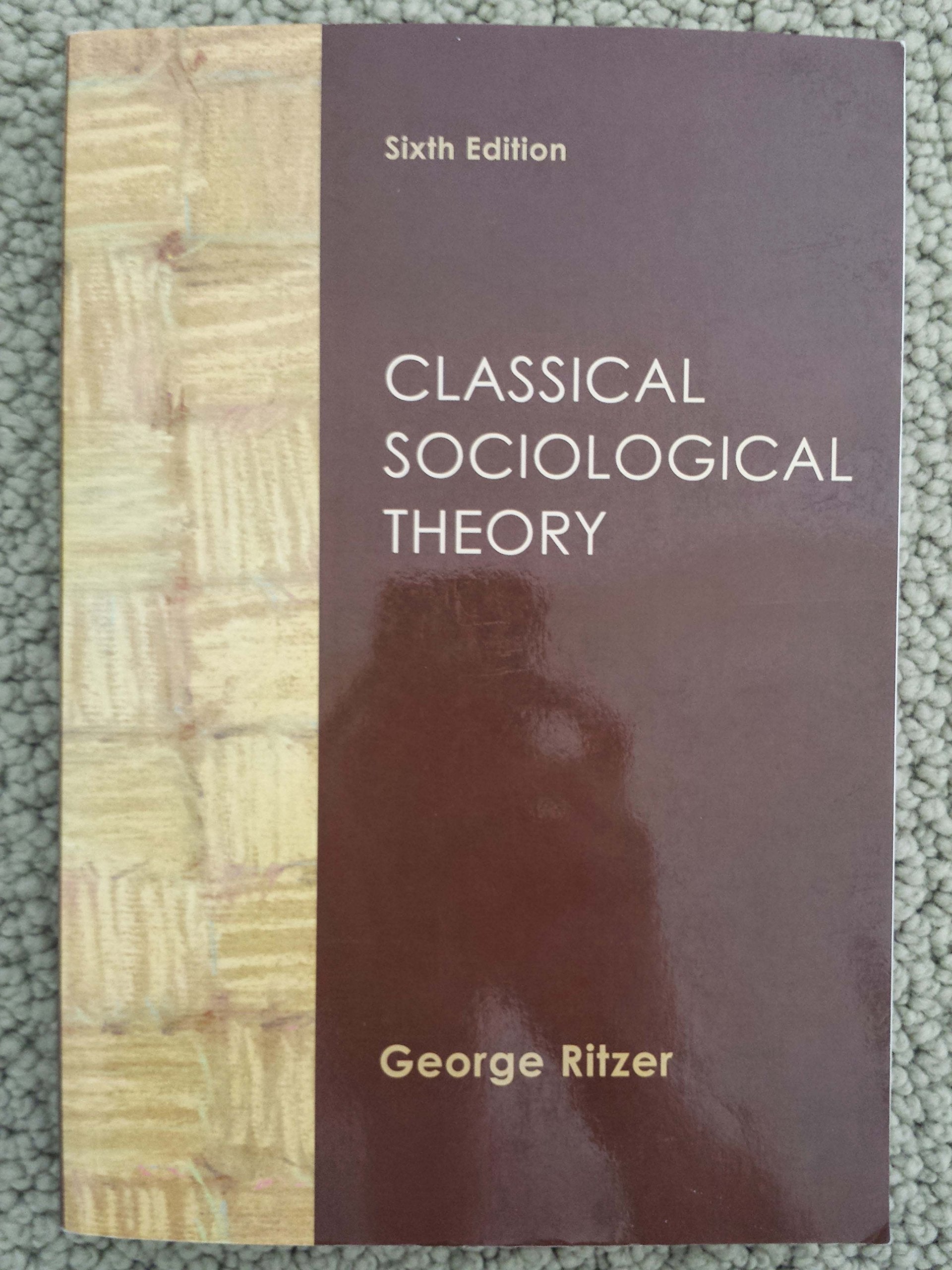 Social Theory: The Multicultural, Global, and Classic Readings