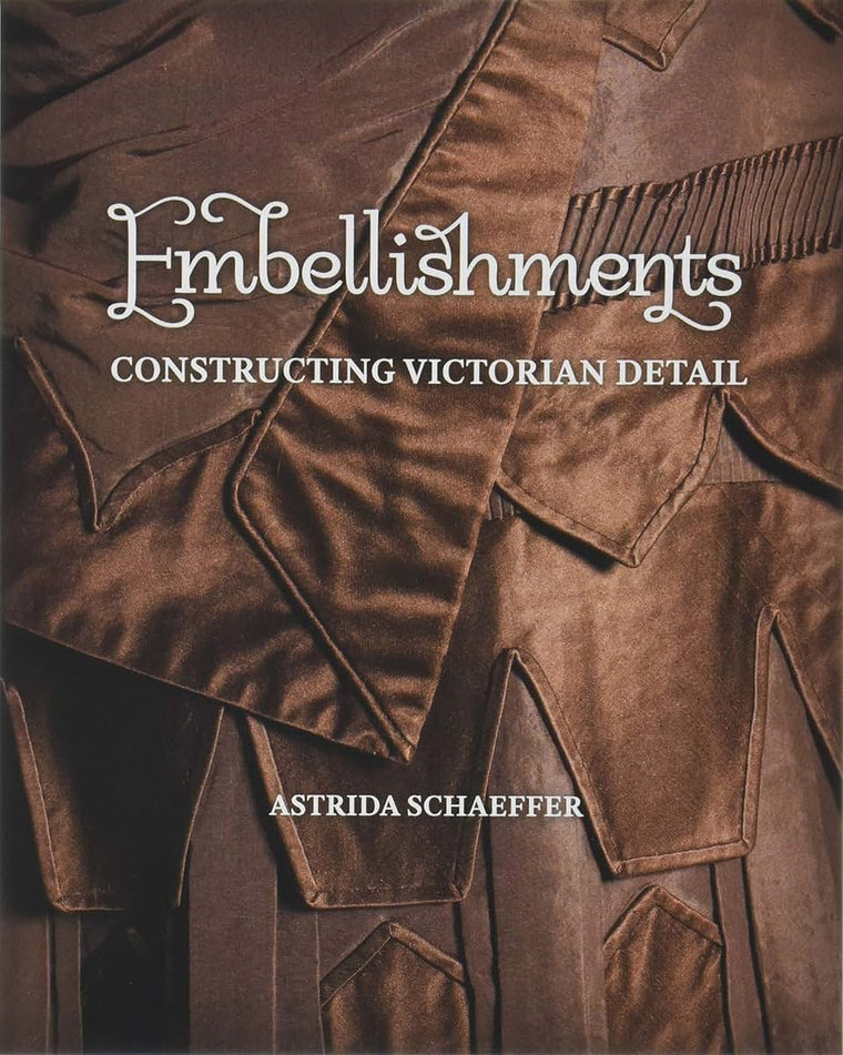 Embellishments: Constructing Victorian Detail