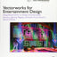 Vectorworks for Entertainment Design: Using Vectorworks to Design and Document Scenery, Lighting, Rigging and Audio Visual Systems
