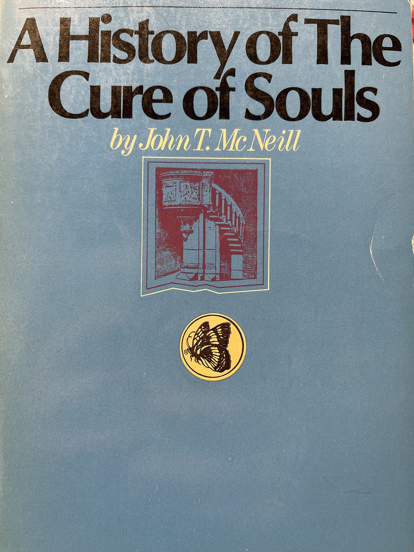 History of the Cure of Souls by McNeill, John T.