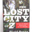 The Lost City of Z: A Tale of Deadly Obsession in the Amazon