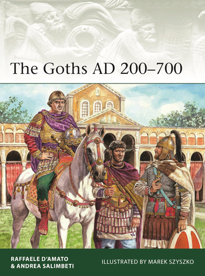 The Goths AD 200-700 (Elite, 261)