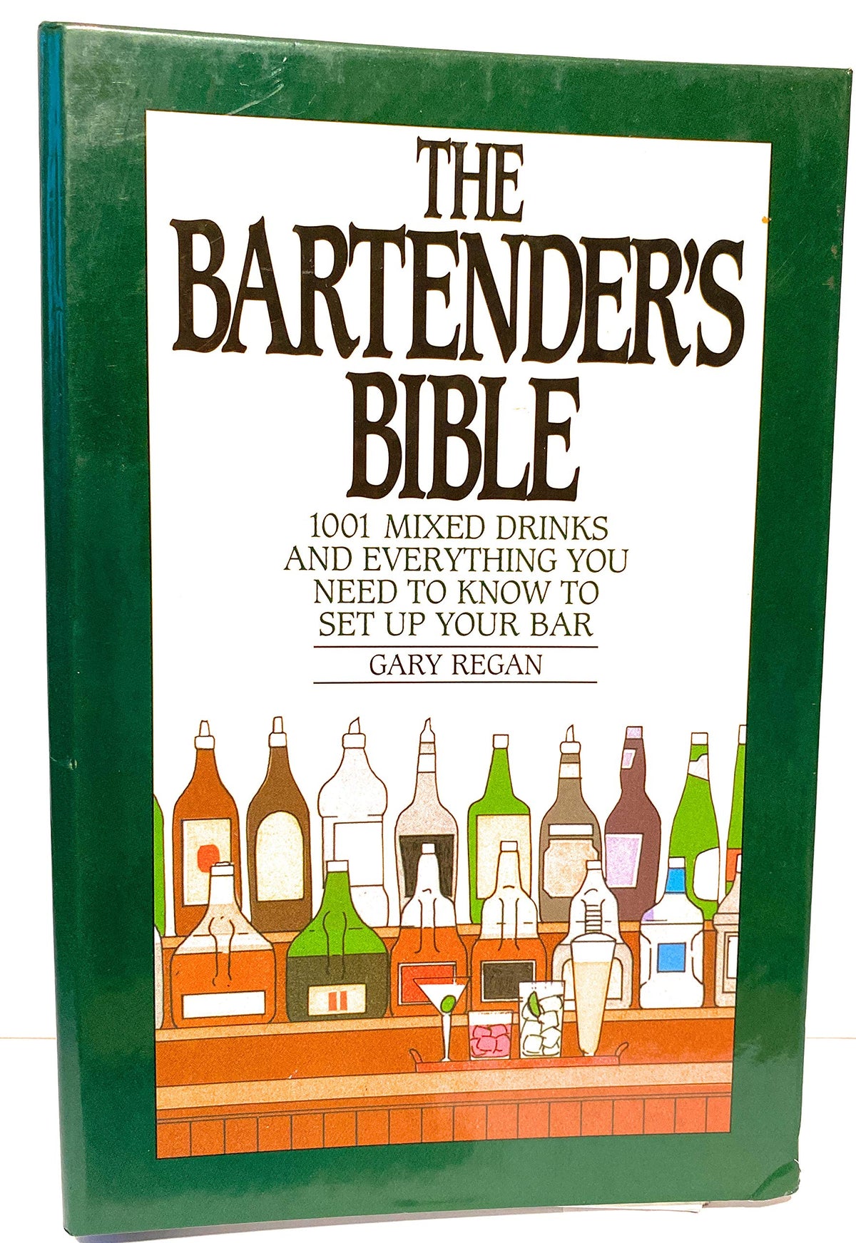 The Bartender's Bible: 1001 Mixed Drinks