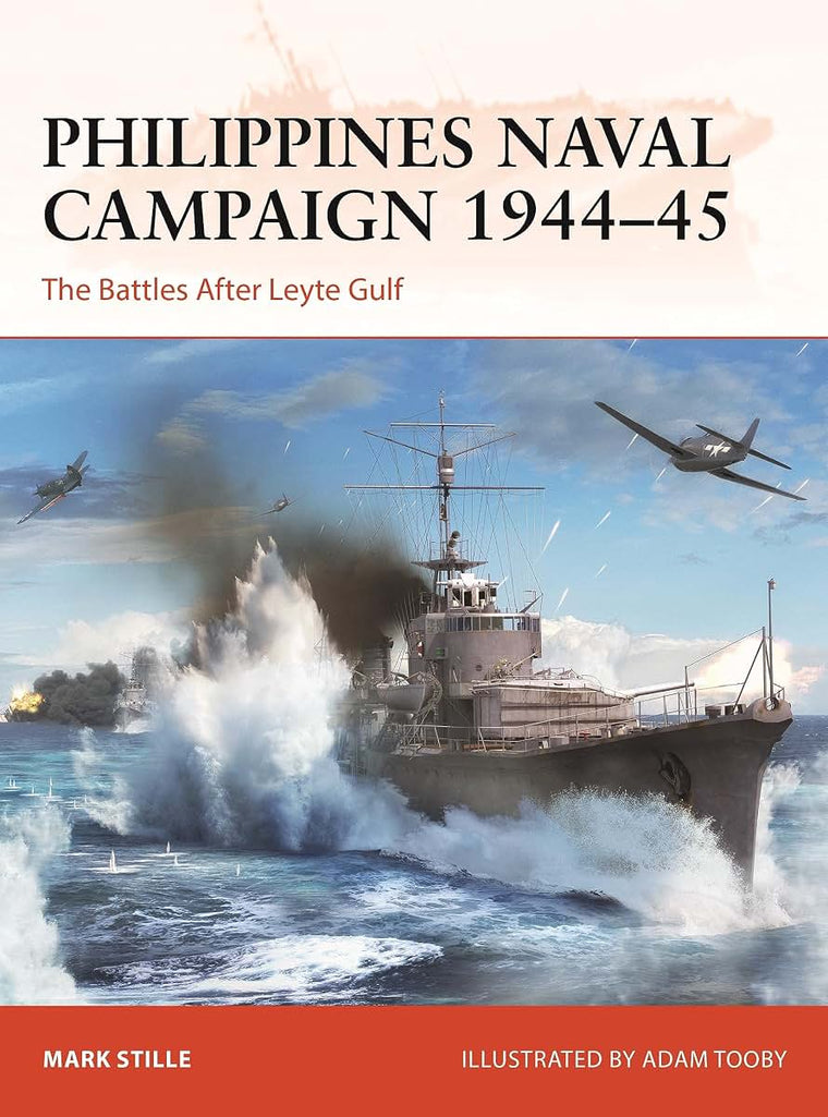 Philippines Naval Campaign 1944-45: The Battles after Leyte Gulf (Campaign, 399)