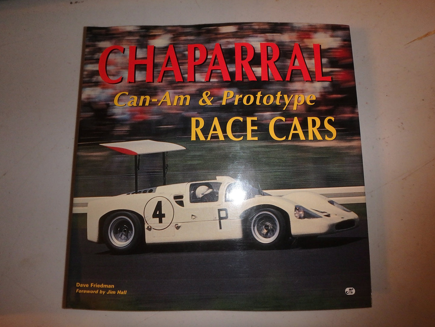 Chaparral Can-Am and Prototype Race Cars by Friedman, Dave