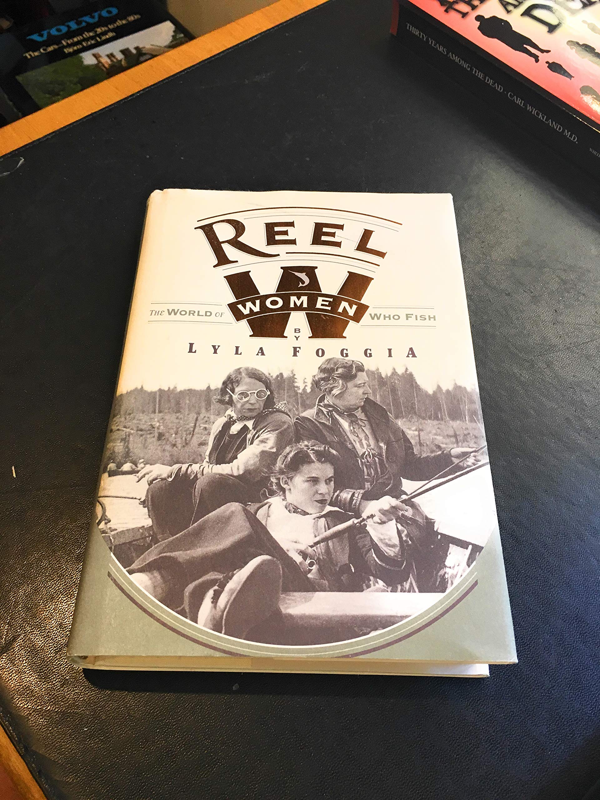 Reel Women: The World Of Women Who Fish