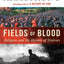 Fields of Blood: Religion and the History of Violence