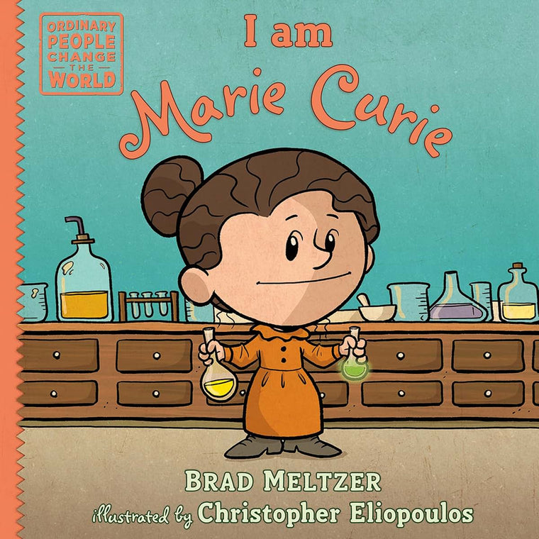 I am Marie Curie (Ordinary People Change the World)