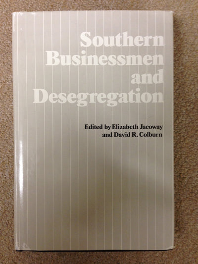 Southern Businessmen and Desegregation