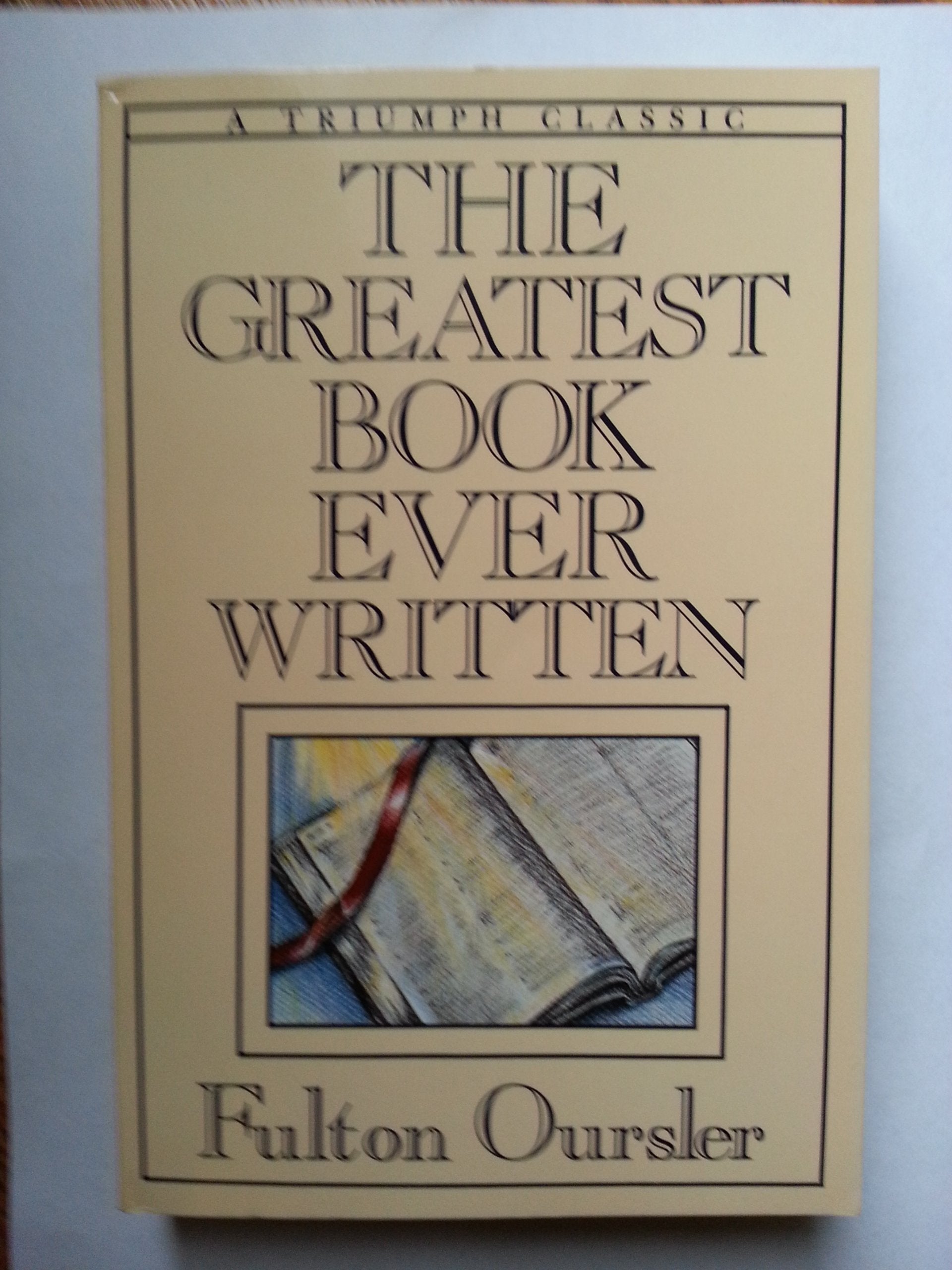 The Greatest Book Ever Written (Triumph Classics)