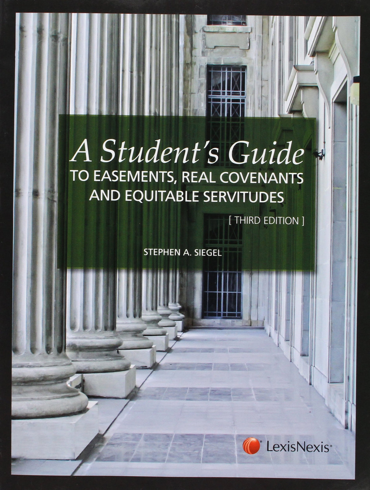 A Student's Guide to Easements, Real Covenants and Equitable Servitudes (The Student's Guide Series)