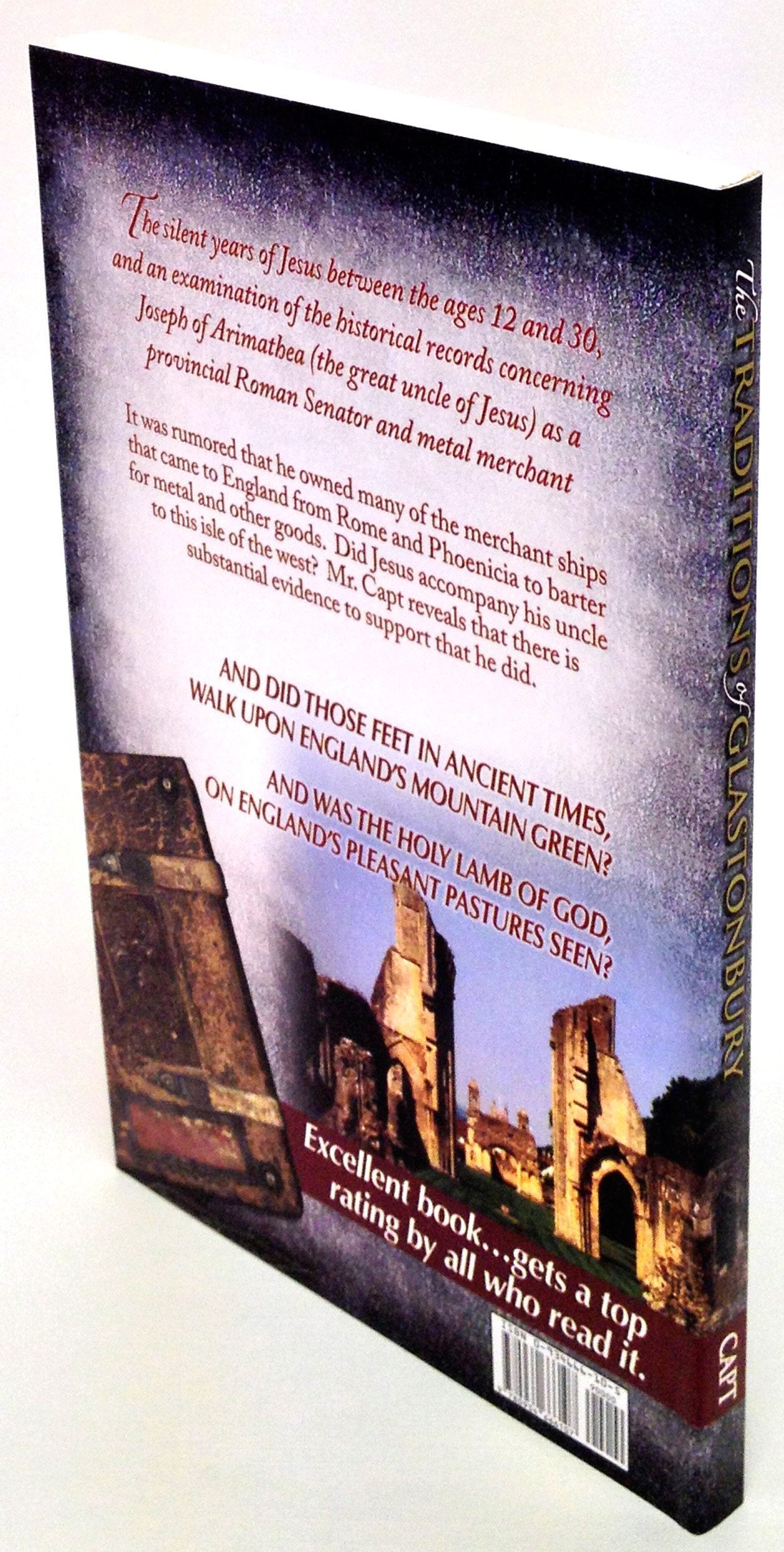Traditions of Glastonbury: The Biblical Missing Years of Christ - Answered