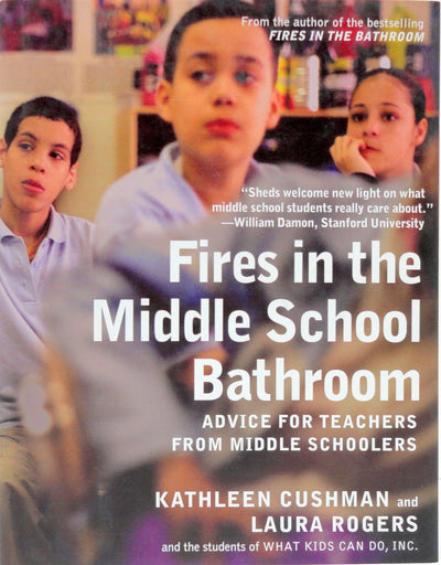 Fires in the Middle School Bathroom: Advice for Teachers from Middle Schoolers