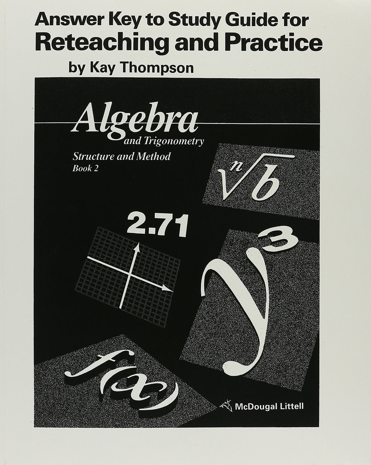 Answer Key to Study Guide for Reteaching and Practice: Algebra and Trigonometry Structure Method Book 2 (McDougal Littell Structure & Method)