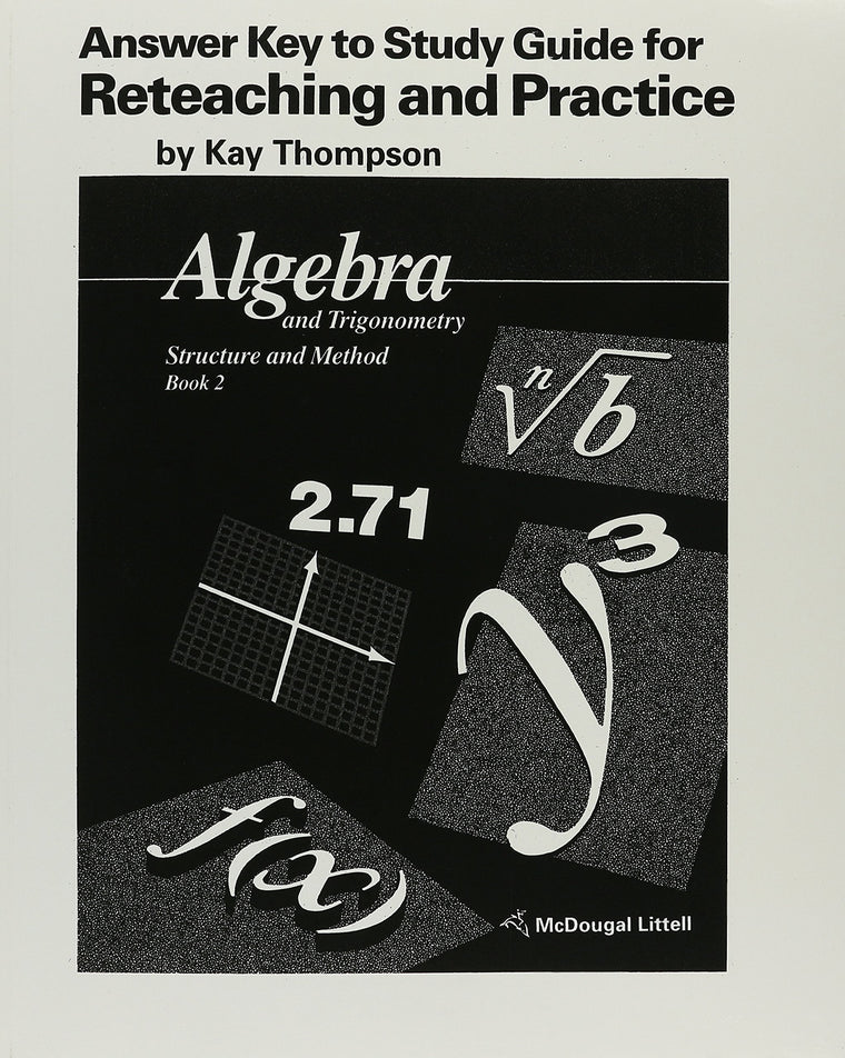 Answer Key to Study Guide for Reteaching and Practice: Algebra and Trigonometry Structure Method Book 2 (McDougal Littell Structure & Method)