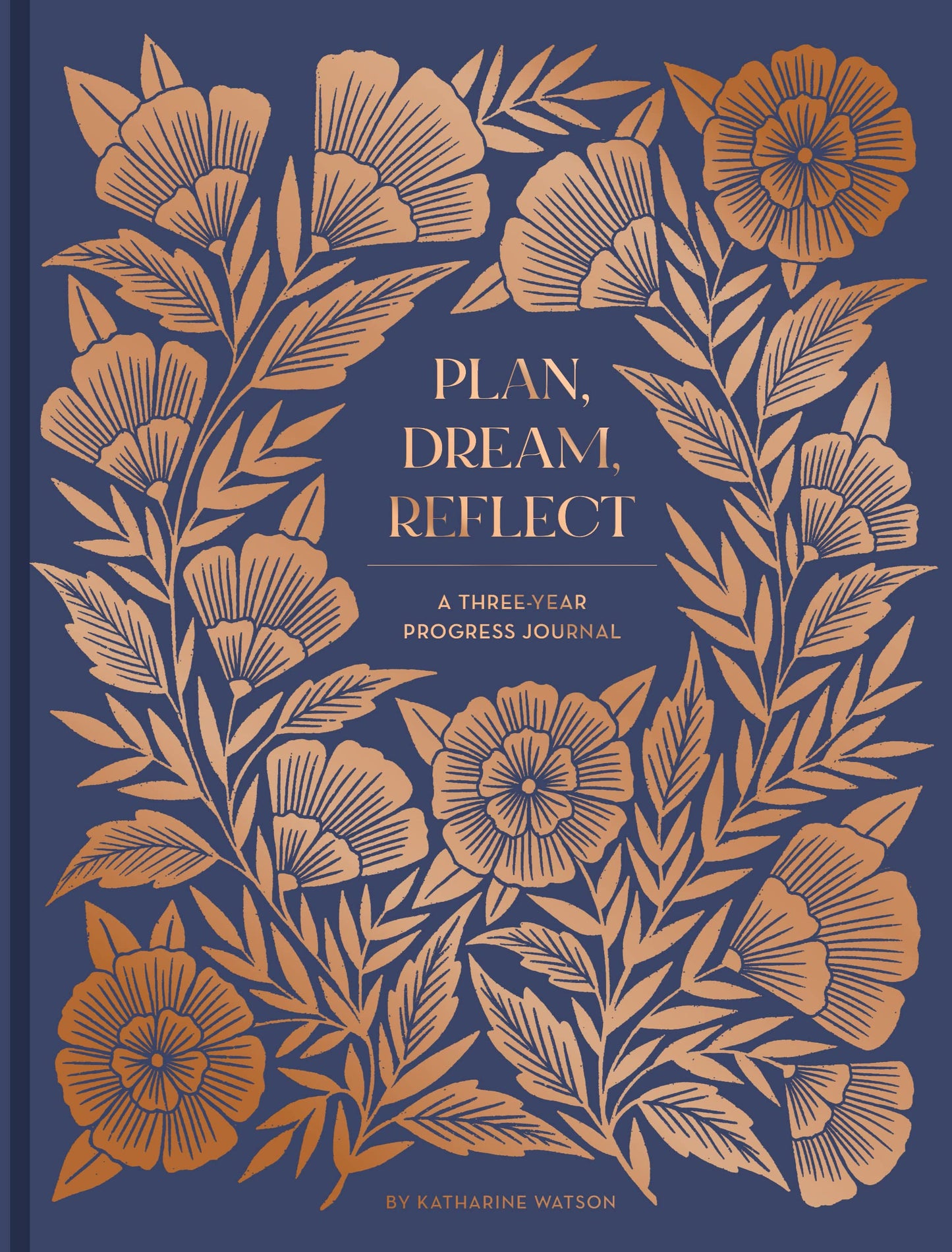 Plan, Dream, Reflect Journal: A Three-Year Progress Journal