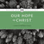 Our Hope in Christ: A Chapter Analysis Study of 1 Thessalonians (Design for Discipleship)