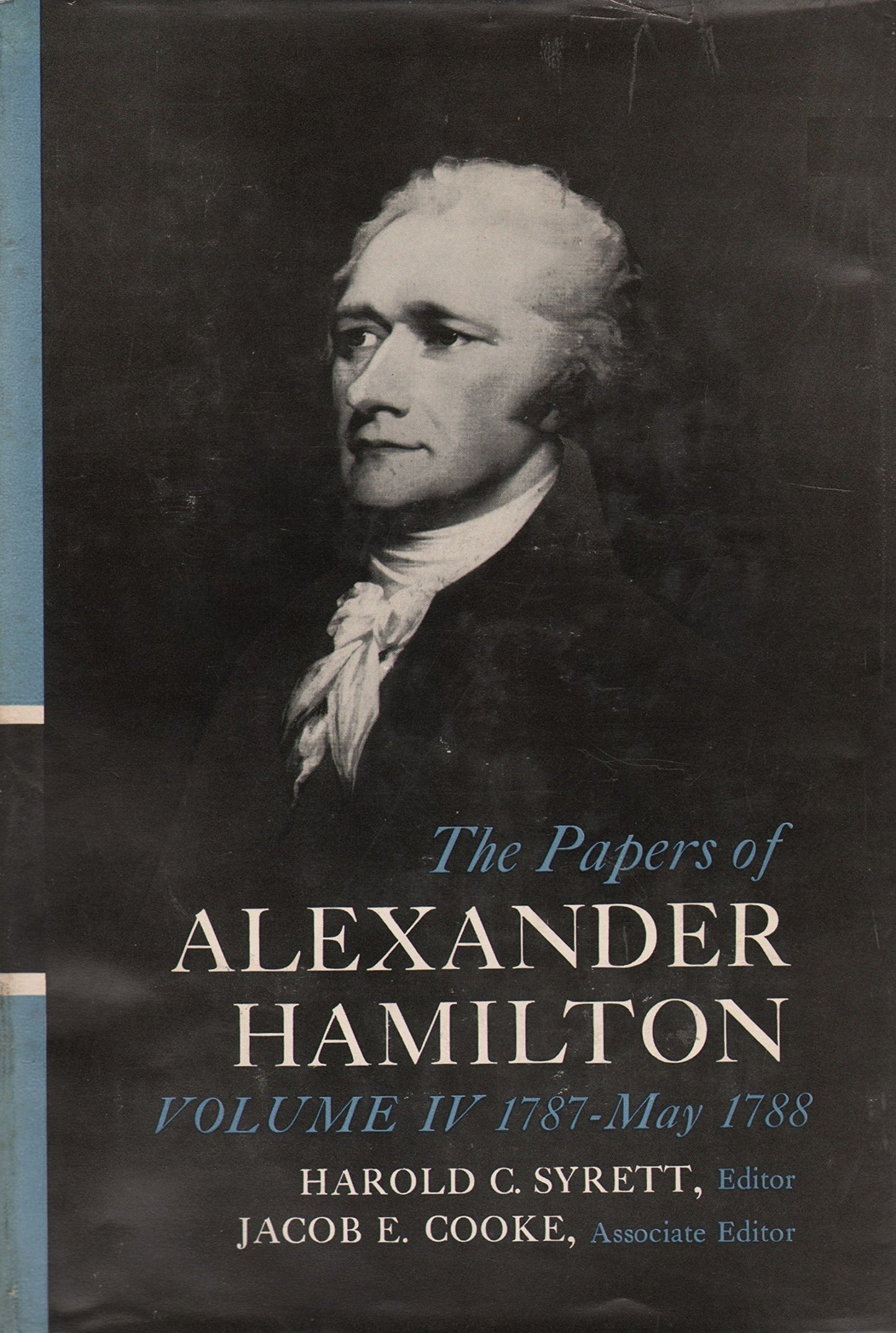 The Papers of Alexander Hamilton, Vol. 4, January 1787 - May 1788