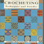 The Harmony Guide To Crocheting: Techniques and Stitches by