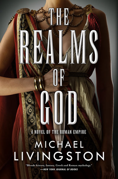 The Realms of God: A Novel of the Roman Empire (The Shards of Heaven, Book 3) (The Shards of Heaven, 3)