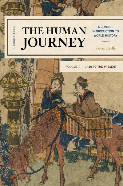 The Human Journey: A Concise Introduction to World History, 1450 to the Present (Volume 2)