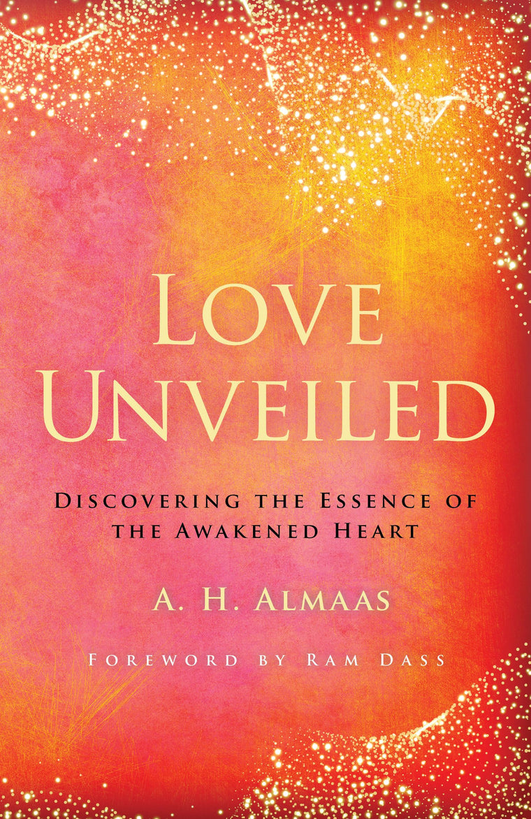 Love Unveiled: Discovering the Essence of the Awakened Heart (The Journey of Spiritual Love Series)