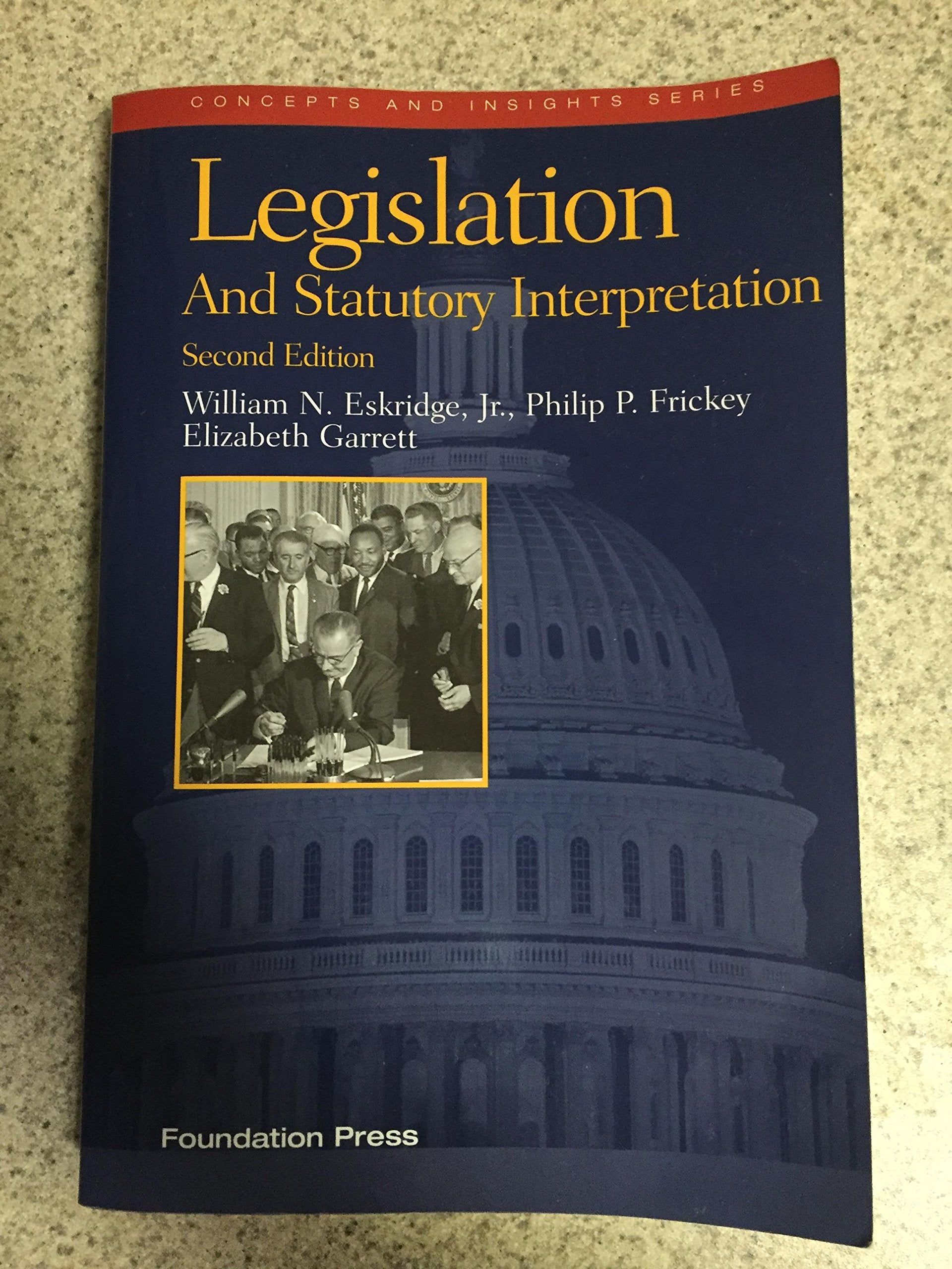 Legislation and Statutory Interpretation, 2d (Concepts and Insights)